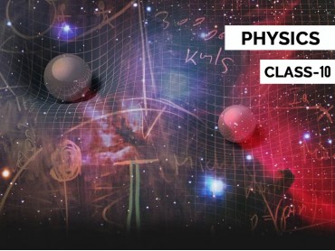 Physics for Class 10