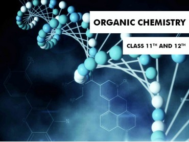 Organic Chemistry for Class 11 Organic Chemistry for Class 11