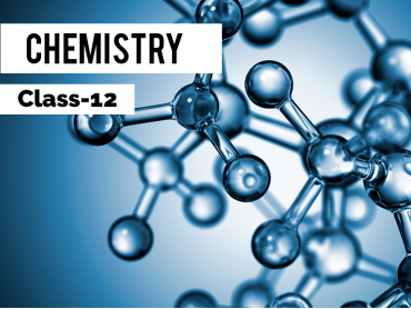 Chemistry for Class 12