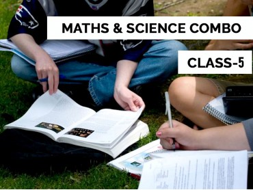 Maths-Science Combo for Class 5 Maths-Science Combo for Class 5